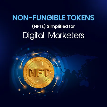 NFTs Simplified for Digital Marketers